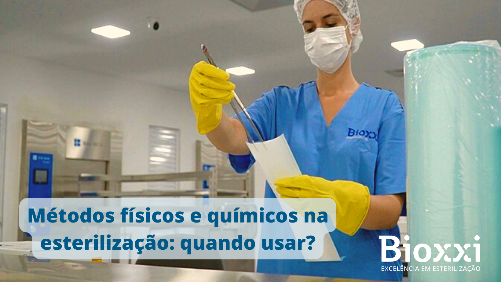 Bioxxi Como Garantir A Efetividade Do Processo De Esteriliza o 
